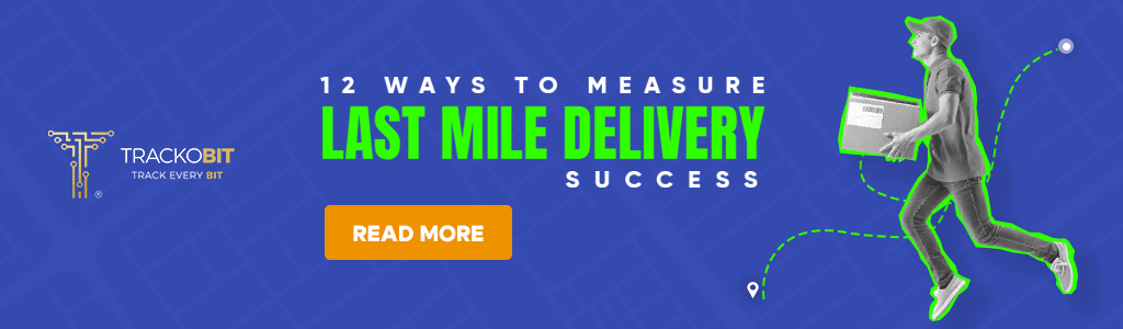12 Ways to Measure Success in Last Mile Delivery 2023