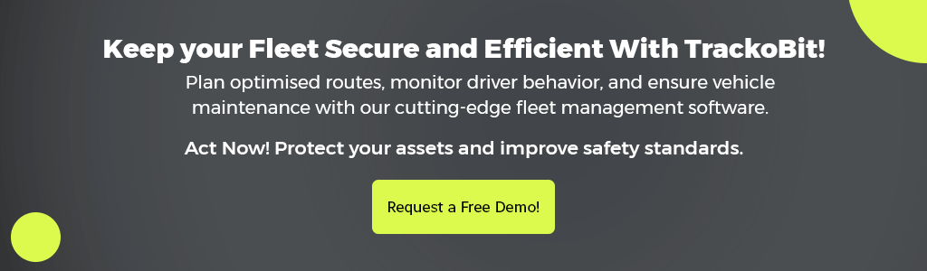 Keep your Fleet Secure and Efficient With TrackoBit!