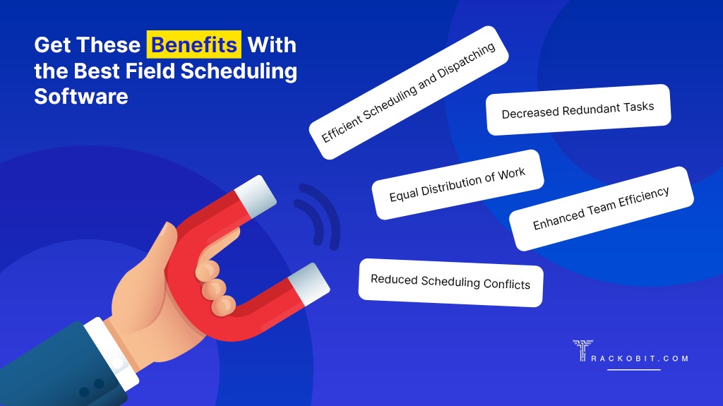 Get These Benefits With the Best Field Scheduling Software Get These Benefits With the Best Field Scheduling Software