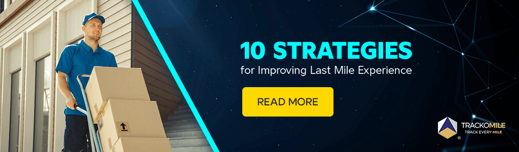 Strategies for Improving Last Mile Experience