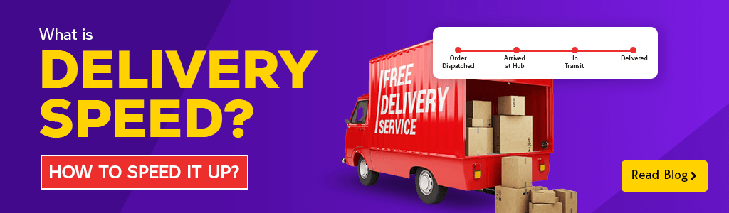 Delivery Speed
