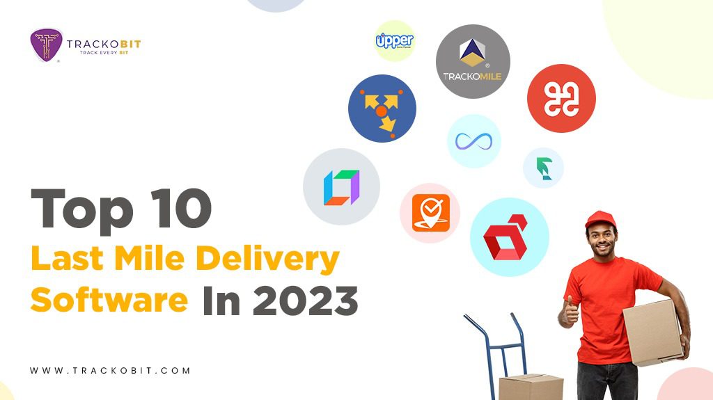 Top 10 Best Last Mile Delivery Software in 2023