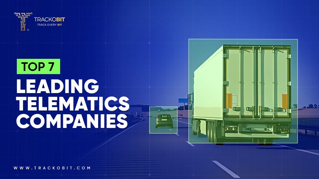 Top 7 Leading Telematics Companies