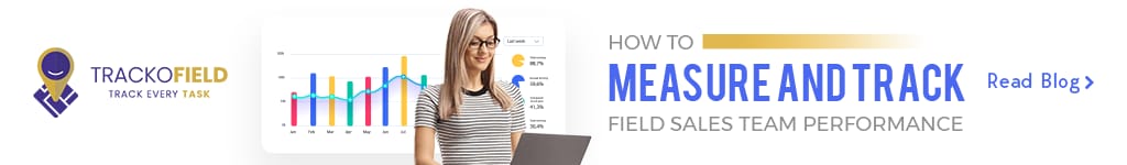 How to Measure and Track Field Sales Team Performance
